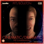 Cinematic Dramatic: The Conversations