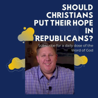 Should Christians Put Their Hope In Republicans