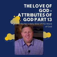 The Love Of God - Attributes Of God Part 13