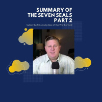 A Summary Of The Seven Seals Part 2
