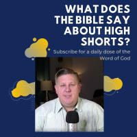 What Does The Bible Say About Shorts?