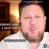 Podcast # 33 - A Quiet Life