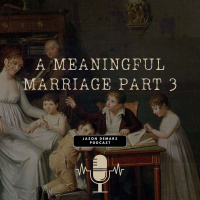 A Meaningful Marriage Part 3