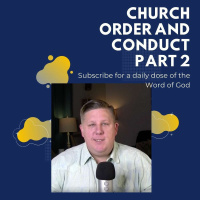 Church Order And Conduct Part 2
