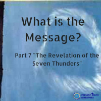 What Is The Message? Part 7