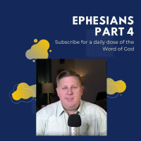 Ephesians Part 4