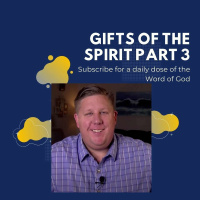 Gifts Of The Spirit Part 3