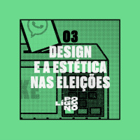 Polígono 03 - Design e a Estética nas Eleições