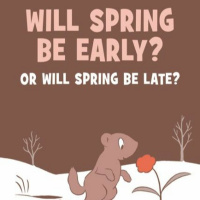 Episode 258 - Will Spring Be Early? Or Will Spring Be Late?