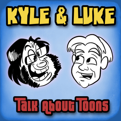 Kyle And Luke: Talk About Toons