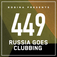 Bobina – Nr. 449 Russia Goes Clubbing (Eng)