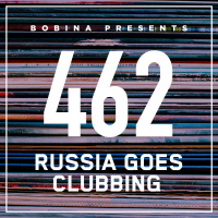 Bobina – Nr. 462 Russia Goes Clubbing (Eng)
