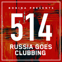 Bobina – Nr. 514 Russia Goes Clubbing (Eng)