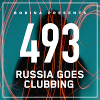 Bobina – Nr. 493 Russia Goes Clubbing (Eng)