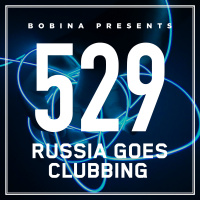 Bobina – Nr. 529 Russia Goes Clubbing (Eng)