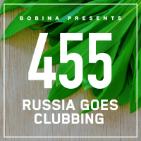 Bobina – Nr. 455 Russia Goes Clubbing (Eng)