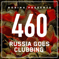 Bobina – Nr. 460 Russia Goes Clubbing (Eng)