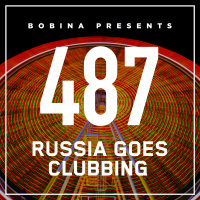 Bobina – Nr. 487 Russia Goes Clubbing (Rus)