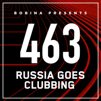 Bobina – Nr. 463 Russia Goes Clubbing (Eng)