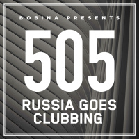 Bobina – Nr. 505 Russia Goes Clubbing (Rus)