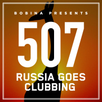 Bobina – Nr. 507 Russia Goes Clubbing (Rus)