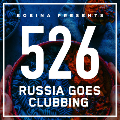Bobina: Russia Goes Clubbing