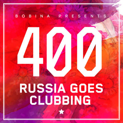 Bobina: Russia Goes Clubbing