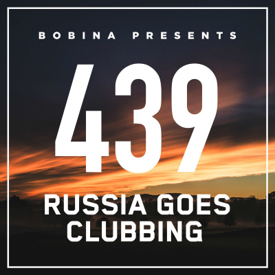 Bobina: Russia Goes Clubbing