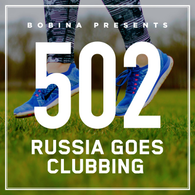 Bobina: Russia Goes Clubbing