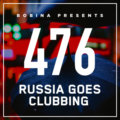 Bobina: Russia Goes Clubbing