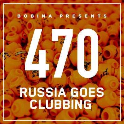 Bobina: Russia Goes Clubbing