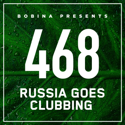 Bobina: Russia Goes Clubbing