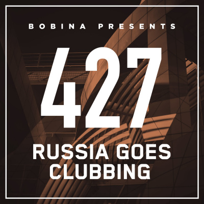 Bobina: Russia Goes Clubbing