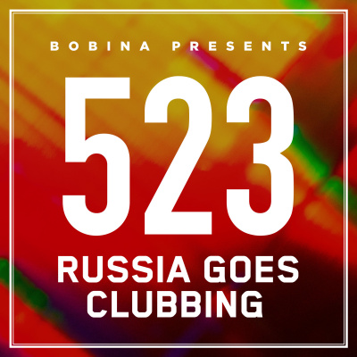 Bobina: Russia Goes Clubbing