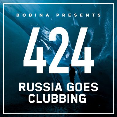 Bobina: Russia Goes Clubbing