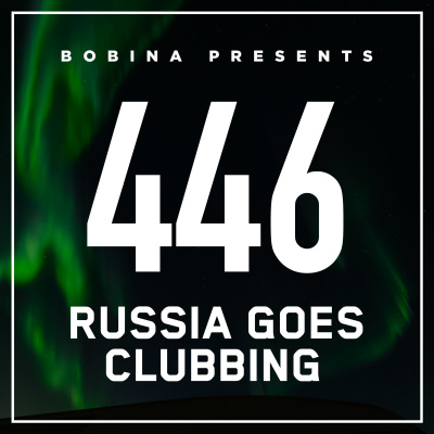 Bobina: Russia Goes Clubbing