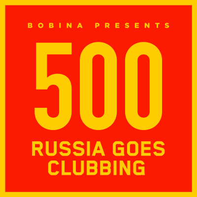 Bobina: Russia Goes Clubbing