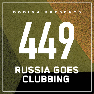 Bobina: Russia Goes Clubbing