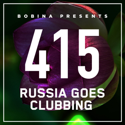Bobina: Russia Goes Clubbing