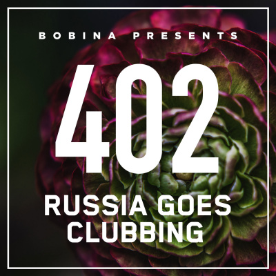 Bobina: Russia Goes Clubbing