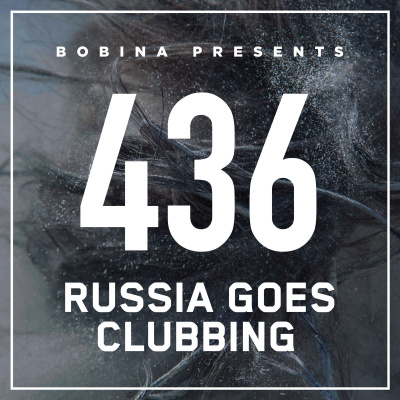 Bobina: Russia Goes Clubbing