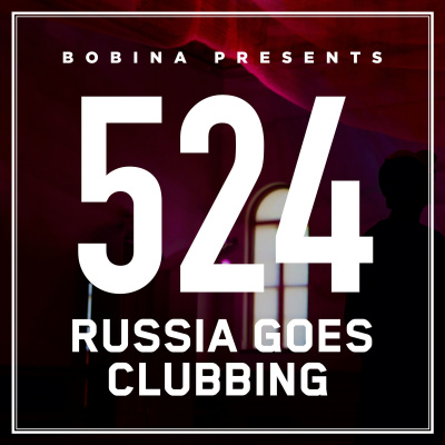 Bobina: Russia Goes Clubbing