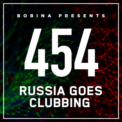 Bobina: Russia Goes Clubbing