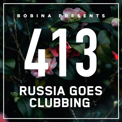 Bobina: Russia Goes Clubbing