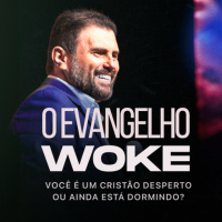 #598 - O EVANGELHO WOKE - Você é um cristão desperto ou ainda está dormindo? | JB Carvalho