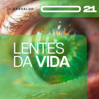 #021 - Lentes da Vida - Promessas Nossas de cada dia - JB Carvalho
