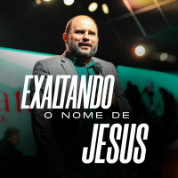 #484 - Exaltando o Nome de Jesus - JB Carvalho