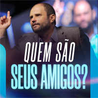 #323 - Sabedoria para se Relacionar - Quem são seus Amigos? - JB Carvalho