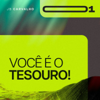 #001 - Você é o Tesouro - Promessas Nossas de cada dia - JB Carvalho