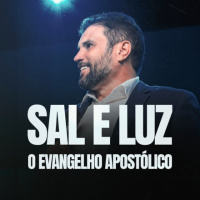 #599 - Sal e Luz - O Evangelho Apostólico | JB Carvalho